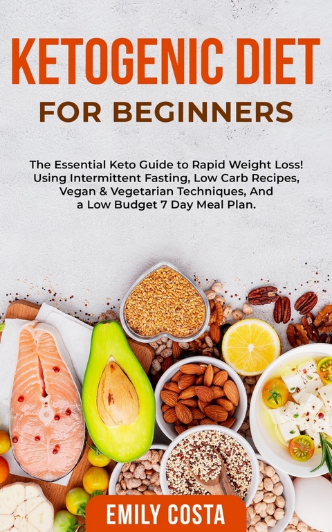 Ketogenic Diet for Beginners -  Emily Costa