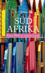 Südafrika. Eine Welt in einem Land -  Kai Althoetmar