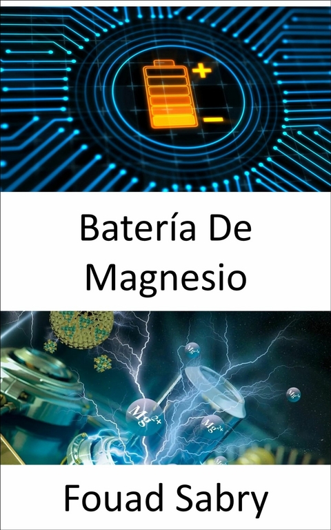 Batería De Magnesio -  Fouad Sabry