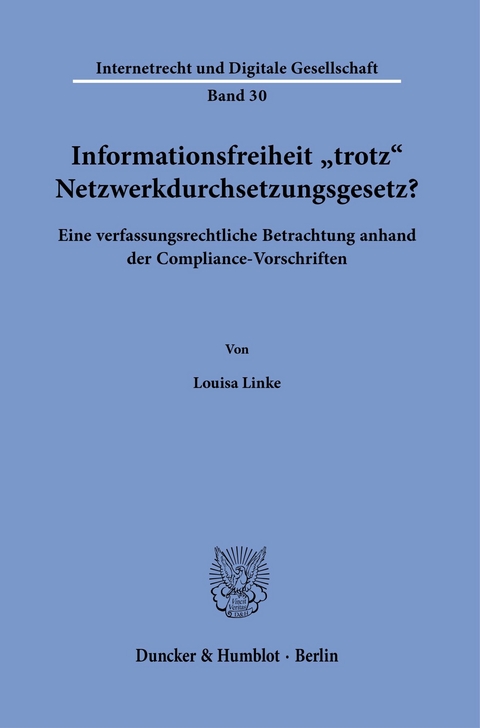 Informationsfreiheit ?trotz? Netzwerkdurchsetzungsgesetz? -  Louisa Linke