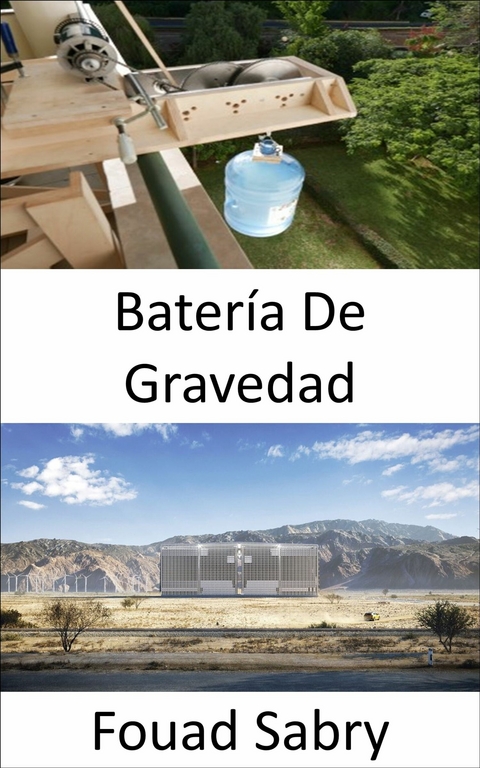 Batería De Gravedad -  Fouad Sabry