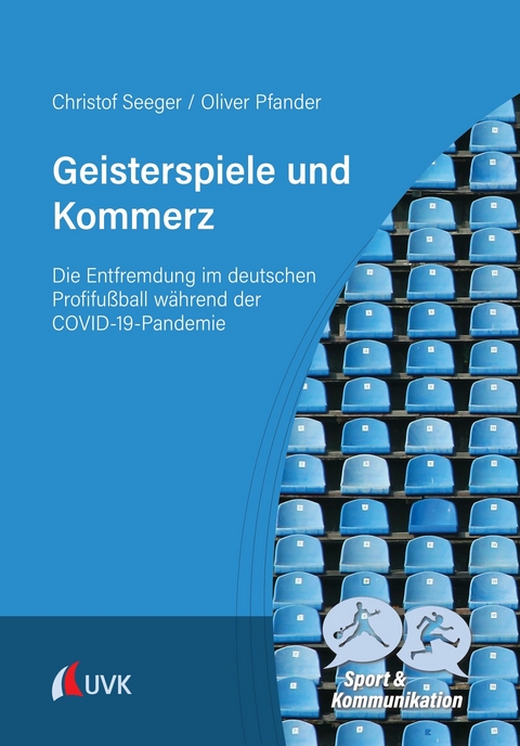 Geisterspiele und Kommerz - Christof Seeger, Oliver Pfander