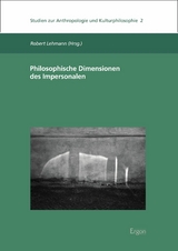 Philosophische Dimensionen des Impersonalen - 