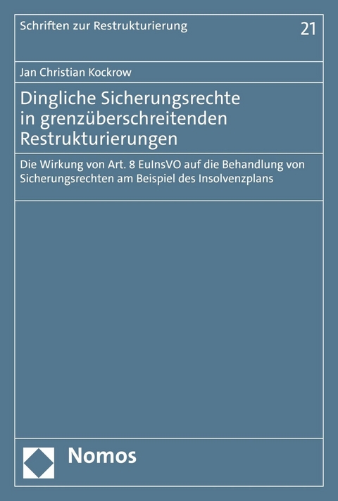 Dingliche Sicherungsrechte in grenzüberschreitenden Restrukturierungen - Jan Christian Kockrow