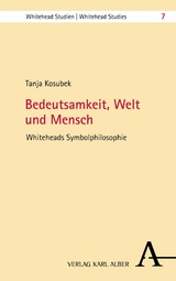 Bedeutsamkeit, Welt und Mensch - Tanja Kosubek