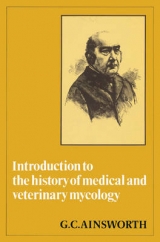 Introduction to the History of Medical and Veterinary Mycology - Ainsworth, G. C.