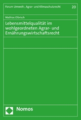 Lebensmittelqualität im wohlgeordneten Agrar- und Ernährungswirtschaftsrecht -  Mathias Olbrisch