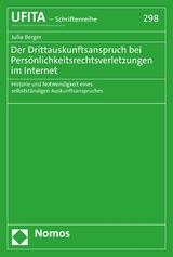 Der Drittauskunftsanspruch bei Persönlichkeitsrechtsverletzungen im Internet - Julia Berger