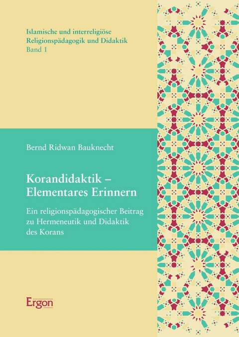 Korandidaktik - Elementares Erinnern - Bernd Ridwan Bauknecht