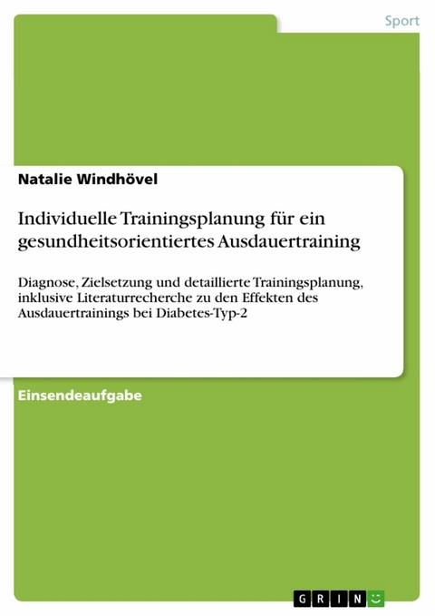 Individuelle Trainingsplanung für ein gesundheitsorientiertes Ausdauertraining - Natalie Windhövel