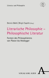 Literarische Philosophie – Philosophische Literatur - 