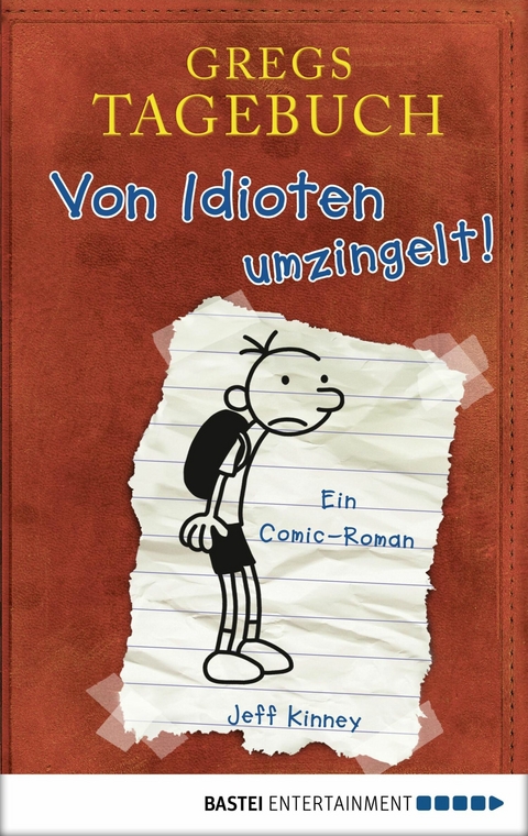 Gregs Tagebuch - Von Idioten umzingelt! -  Jeff Kinney