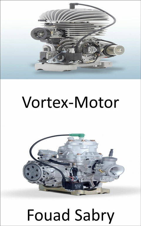 Vortex-Motor -  Fouad Sabry