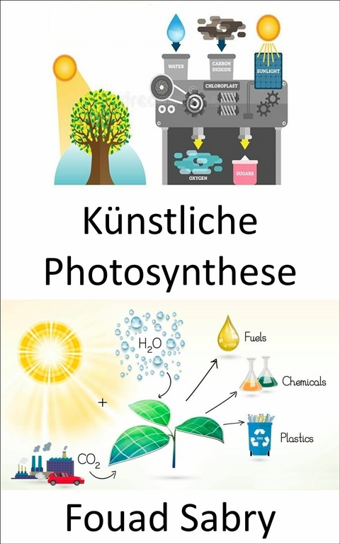 Künstliche Photosynthese -  Fouad Sabry