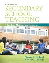 Secondary School Teaching - Kellough, Richard D.; Kellough, Noreen G.