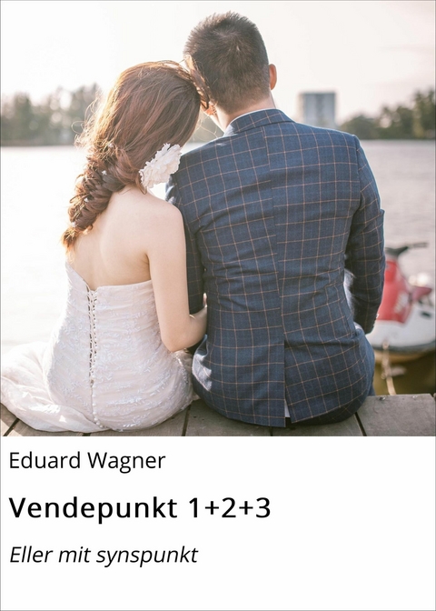 Vendepunkt 1+2+3 - Eduard Wagner