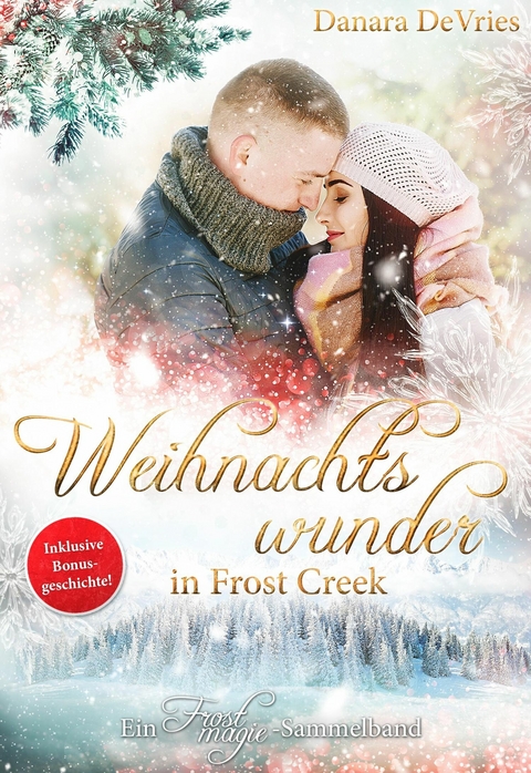 Weihnachtswunder in Frost Creek - Danara DeVries