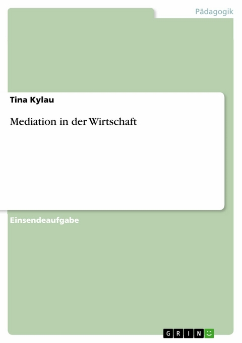 Mediation in der Wirtschaft - Tina Kylau