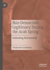 Non-Democratic Legitimacy During the Arab Spring - Nicolai Due-Gundersen