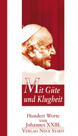 Mit Güte und Klugheit - Röthlin, Hans Peter; Johannes XXIII.