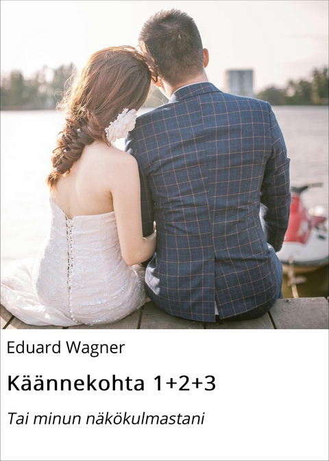 Käännekohta 1+2+3 - Eduard Wagner