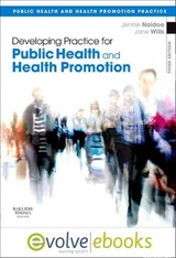 Developing Practice for Public Health and Health Promotion - Naidoo, Jennie; Wills, Jane