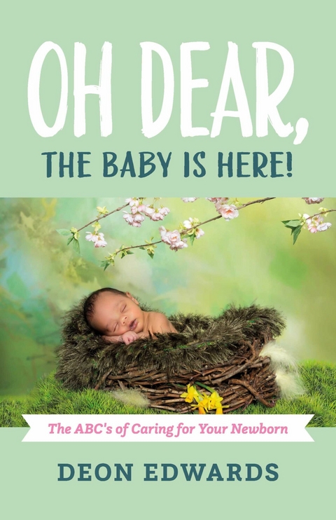 Oh Dear, the Baby is Here! -  Deon Edwards