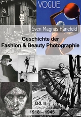 Geschichte der Fashion & Beauty Photographie - Sven Magnus Hanefeld