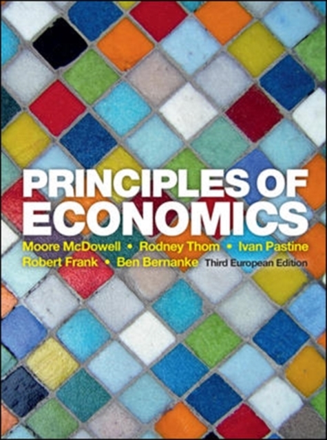 EBOOK: Principles of Economics -  Ben Bernanke,  Robert Frank,  Moore McDowell,  Ivan Pastine,  Rodney Thom