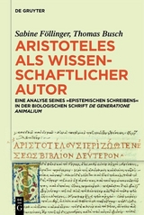 Aristoteles als wissenschaftlicher Autor - Sabine Föllinger, Thomas Busch