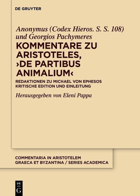 Kommentare zu Aristoteles, ??De partibus animalium? -  Anonymus (Codex Hieros. S. S. 108),  Georgios Pachymeres