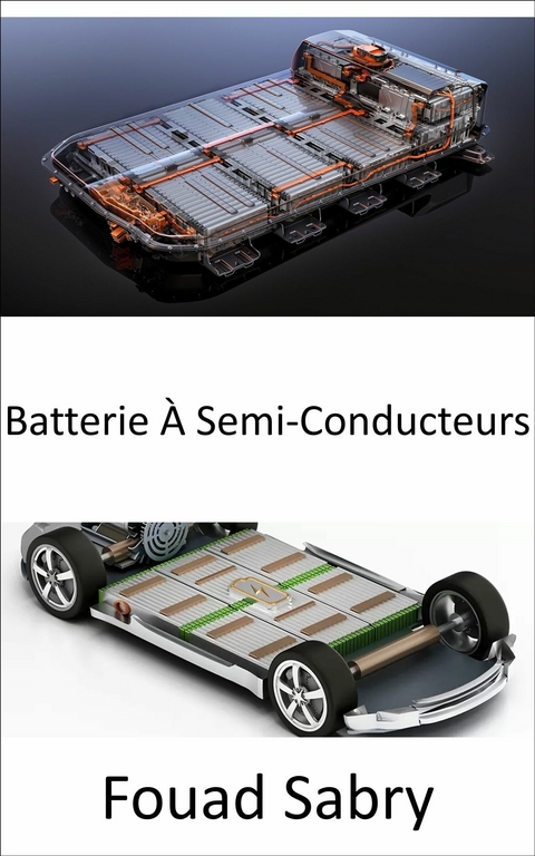 Batterie À Semi-Conducteurs -  Fouad Sabry