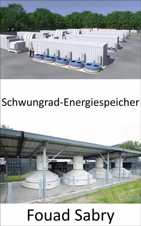 Schwungrad-Energiespeicher -  Fouad Sabry