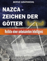 Nazca - Zeichen der Götter - Bernd Grathwohl