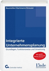 Integrierte Unternehmensplanung - Josef Baumüller, Achim Hartmann, Christian Kreuzer