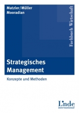 Strategisches Management - Kurt Matzler, Julia Müller, Todd A. Mooradian