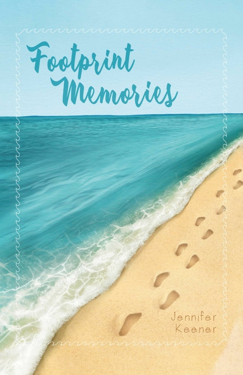 Footprint Memories -  Jennifer Keener