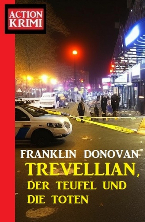 Trevellian, der Teufel und die Toten: Action Krimi -  Franklin Donovan