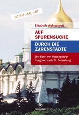 Auf Spurensuche durch die Zarenstädte - Elisabeth Weinschrott