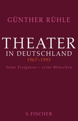 Theater in Deutschland 1967-1995 - Günther Rühle