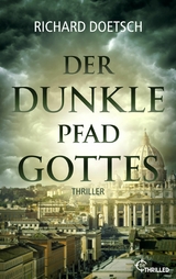 Der dunkle Pfad Gottes - Richard Doetsch