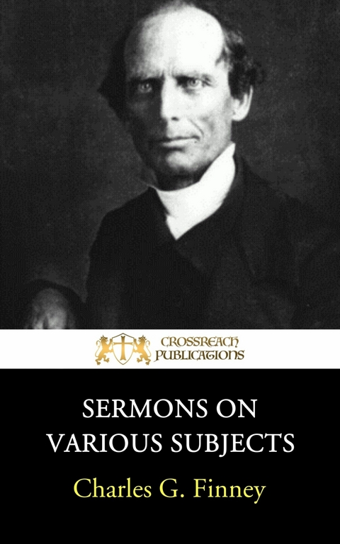 Sermons on Various Subjects -  Charles G. Finney