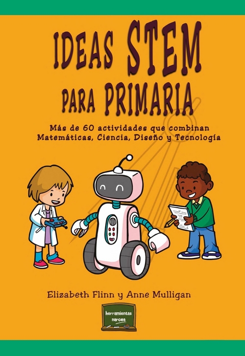 Ideas STEM para Primaria - Elizabeth Flinn, Anne Mulligan