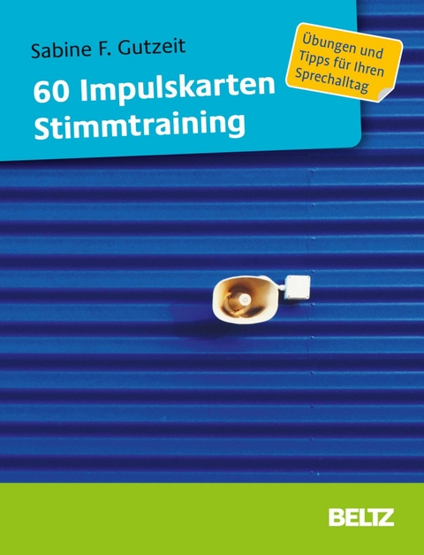 60 Impulskarten Stimmtraining -  Sabine Gutzeit