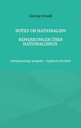 Notes on Nationalism - Bemerkungen über Nationalismus - George Orwell