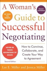 A Woman's Guide to Successful Negotiating, Second Edition - Miller, Lee; Miller, Jessica