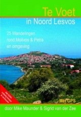 Te Voet in Noord Lesvos - Maunder, Mike; van der Zee, Sigrid