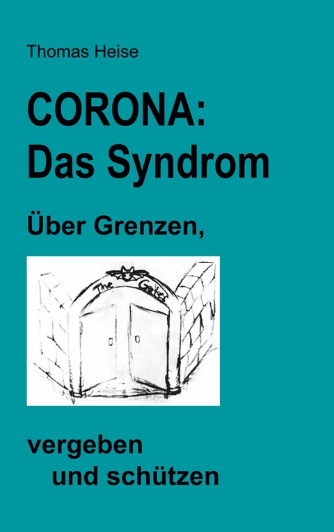 CORONA: das SYNDROM. - Thomas Heise