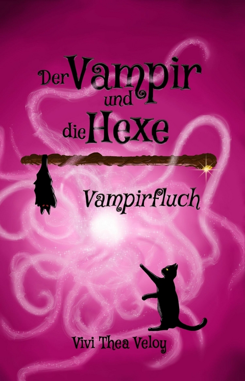 Der Vampir und die Hexe: Vampirfluch -  Vivi Thea Veloy