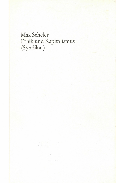 Ethik und Kapitalismus - Max Scheler